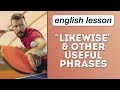 English Lesson: The Word "LIKEWISE"