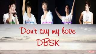 Watch Dbsk Dont Cry My Love video