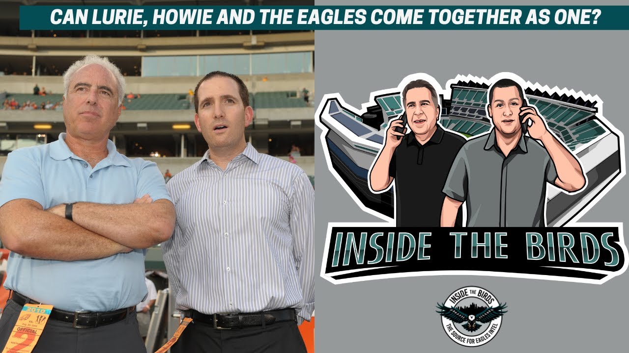 Can Jeffrey Lurie, Howie Roseman And The Philadelphia Eagles Come Together As One?