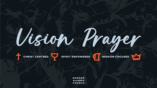 Vision Prayer Series - Sermon # 4