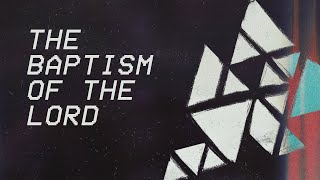 The Baptism of the Lord