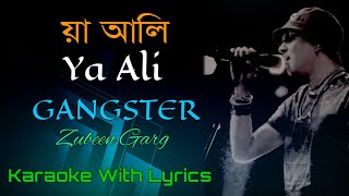 Ya Ali Reham Ali Karaoke | Zubeen Garg | Gangster | Hindi Song | Karaoke With Ly