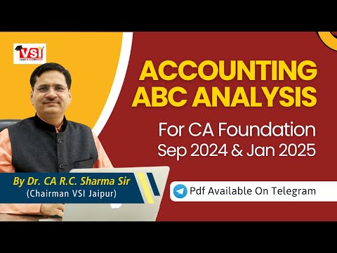 CA Foundation Accounting ABC Analysis For Sep 2024 & Jan 2025 By DR CA RC Sharma Sir
