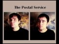 The Postal Service - Against All Odds