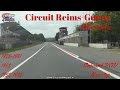 Circuit Reims Gueux - All versions Onboard POV Circuit Reims Gueux - All versions Onboard POV