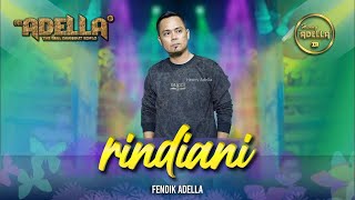 Download lagu RINDIANI - Fendik Adella - OM ADELLA