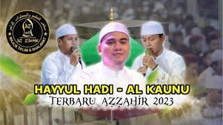 Azzahir Terbaru 2023 | Hayyul Hadi - Alkaunu