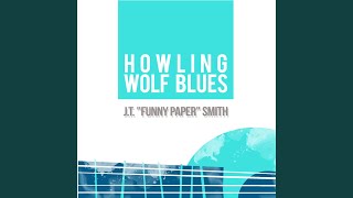Watch Funny Paper Smith Howling Wolf Blues video