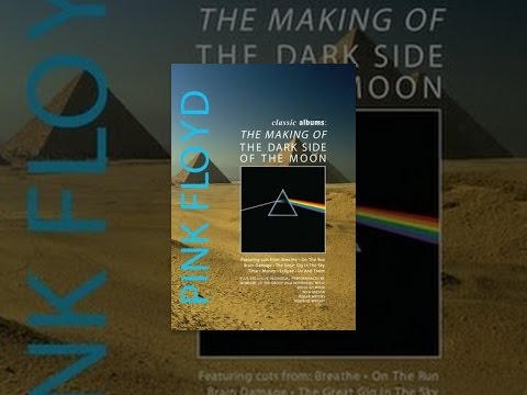 Pink Floyd - Classic Albums: The Dark Side Of The Moon Pink Floyd - Classic Albums: The Dark Side Of The Moon klip izle
