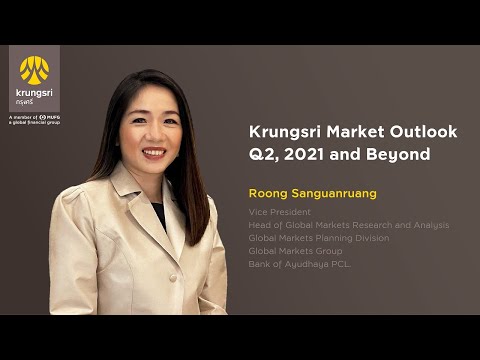 Krungsri Market Outlook Q2,2021 and Beyond
