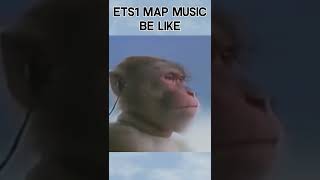 Ets1 Map Music Be Like...