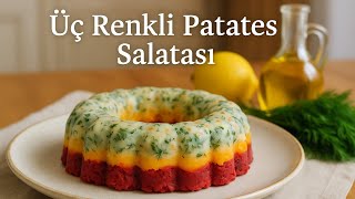 Üç Renkli Patates Salatası Tarifi Masanıza Renk Katacak Şık Salata