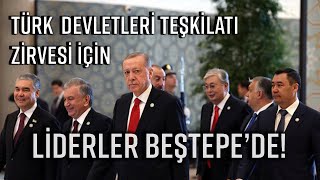 CUMHURBAŞKANI ERDOĞAN TÜRK DEVLETLERİ TEŞKİLATI ZİRVESİ'NDE LİDERLERİ BÖYLE KARŞ