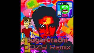 Sugar Crach!  DOZY REMIX