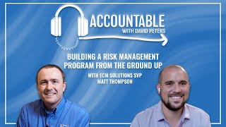 Accountable: Building a Risk Management Program From the Ground Up, with Senior VP Matt Thompson