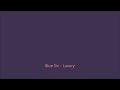 Luxury - Blue Six