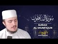 SURAH MUNAFIQUN (63) | Fatih Seferagic | Ramadan 2020 | Quran Recitation w English Translation