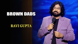 Brown Dads | Ravi Gupta | India's Laughter Champion