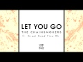 The Chainsmokers feat. Great Good Fine Ok - Let You Go ( Cisson Remix )