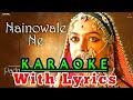 Naino wale ne Karaoke | lyrics | padmavat | neeti mohan