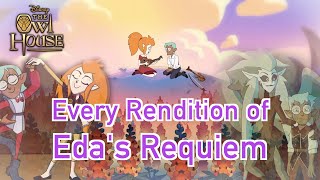 Every Rendition Of Edas Requiem The Owl House S2-S3