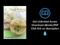Download Soap Making for Beginners: A Quick Start Guide to Making Natural Organic Soaps, Nourish PDF