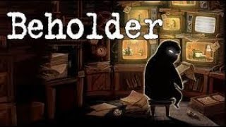 Играем В Beholder(Меня Заставили)