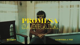 Promesa Sagrada - Reykon X Luister La Voz