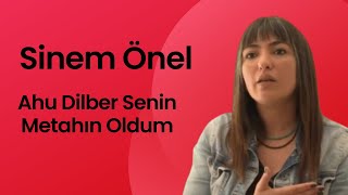 Sinem Önel - Ahu Dilber Senin Metahın Oldum