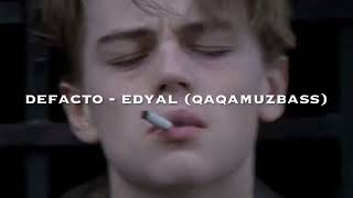 Defacto - Edyal Slow B Qaqamuz 2022