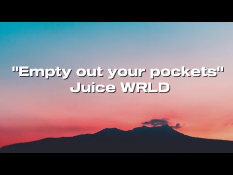 Juice WRLD - Empty Out Your Pockets (Lyrics)