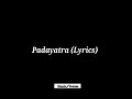 Padayatra(lyrics)