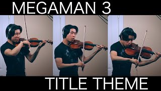 Violinviola - Megaman 3 Le Theme Looped Version