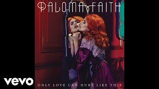 Paloma Faith - Only Love Can Hurt Like This (Ms Mr Remix - Official Audio)