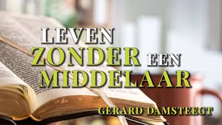 3. Leven zonder een Middelaar - Gerard Damsteegt