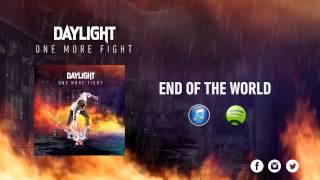 Watch Daylight End Of The World video