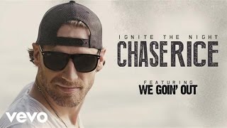 Watch Chase Rice We Goin Out video