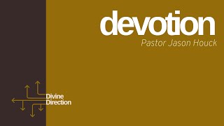 Divine Direction • Devotion • Week 1 • October, 2 2022 • Mission Community Church