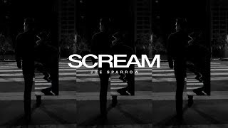 Watch Joe Sparrow Scream video