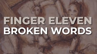 Watch Finger Eleven Broken Words video