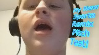 My New Sparta Remix Pitch Test