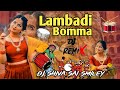 Lai Lai Lai Re Lambadi Bomma Dj song Full Remix || Dj Shiva Sai Smiley ||