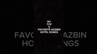 My Top 5 Favorite! Can’t Get Enough!!! #Hazbinhotel #Hazbinhotelseason1