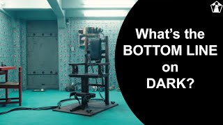 The Bottom Line On Dark | Watch The First Review Podcast Clip