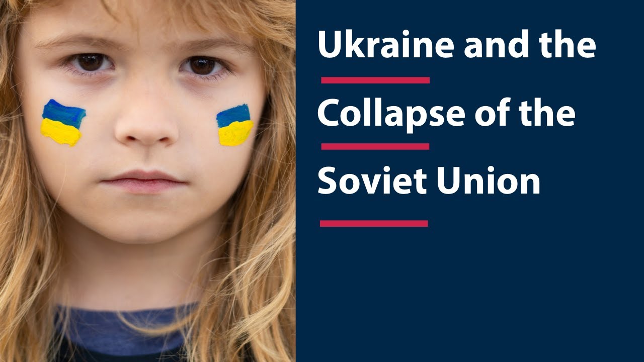 Ukraine and the Collapse of the Soviet Union