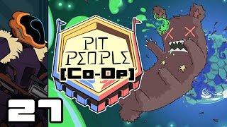 Lets Play Pit People Co-Op Full Release - Part 27 - Mad Hatter