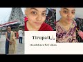 Tirumala Headshave full vlog | Tirupati head tonsure |on demand video| unedited