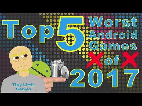 Top 5 Worst Android Games 2017 android games