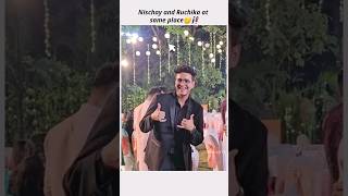 Nischay And Ruchika At Same Place