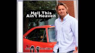 Watch John Schneider Hell This Aint Heaven video